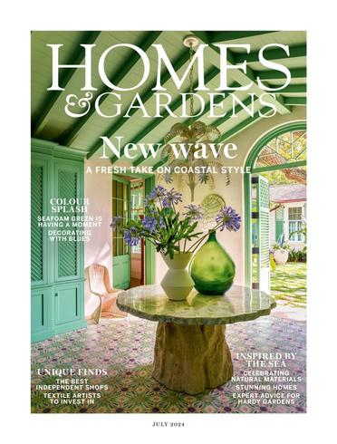 Homes & Gardens UK – July 2024室内设计电子杂志PDF下载