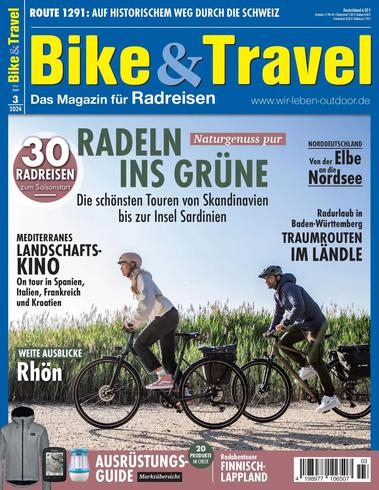 Bike&Travel Magazin – Mai-Juni 2024旅行地理电子杂志PDF下载