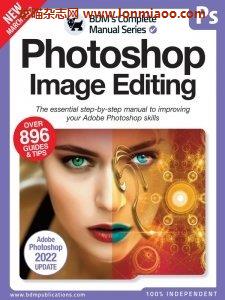 [美国版]The Complete Photoshop Image Editing Manual – 13th Ed. 2022摄影电子杂志PDF下载