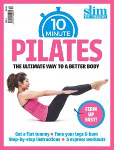 [美国版]Slim Fit & Healthy – 10 Minutes Pilates 2019健身运动电子杂志PDF下载