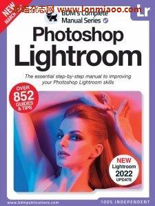 [美国版]The Complete Photoshop Lightroom Manual – 13th Ed. 2022摄影电子杂志PDF下载