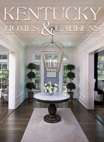 Kentucky Homes & Gardens – July-August 2024室内设计电子杂志PDF下载