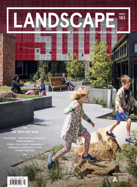 Landscape Architecture Australia – Issue 183 – August 2024建筑设计电子杂志PDF下载