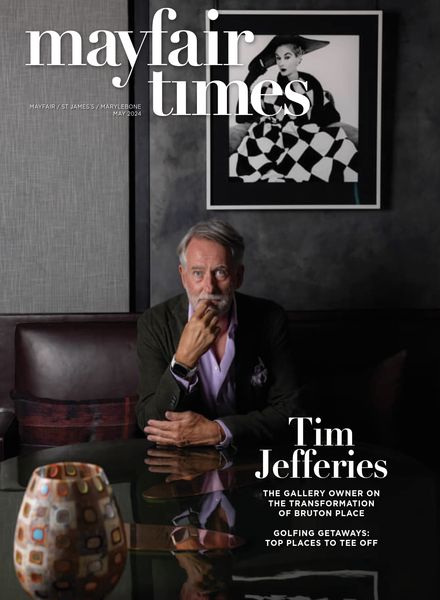 Mayfair Times – May 2024奢侈品Luxury电子杂志PDF下载