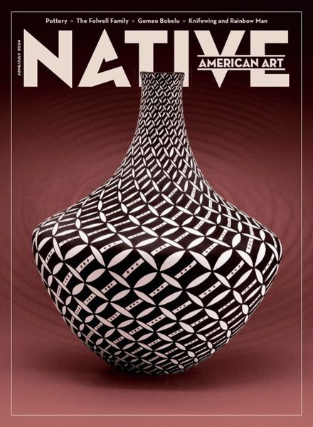 Native American Art – June-July 2024艺术电子杂志PDF下载