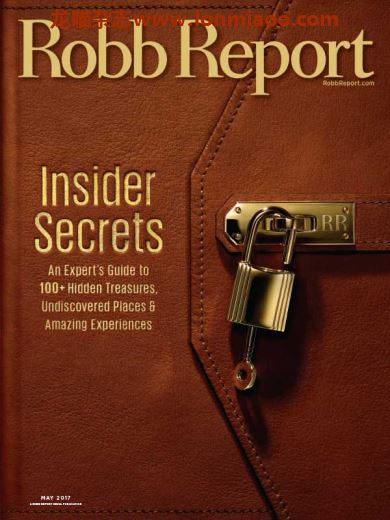 [美国版]Robb Report 罗博报告世界顶级奢侈品杂志 2017年5月刊