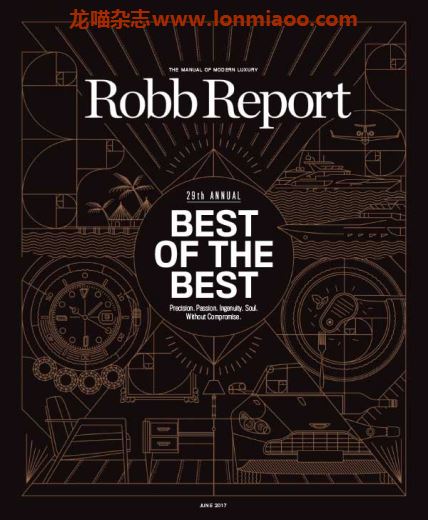 [美国版]Robb Report 罗博报告世界顶级奢侈品杂志 2017年6月刊