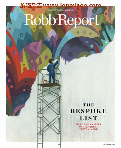 [美国版]Robb Report 罗博报告世界顶级奢侈品杂志 2017年10月刊