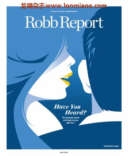 [美国版]Robb Report 罗博报告世界顶级奢侈品杂志 2019年5月刊