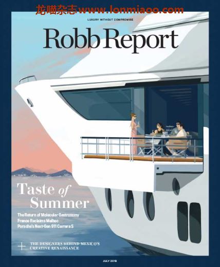 [美国版]Robb Report 罗博报告世界顶级奢侈品杂志 2019年7月刊