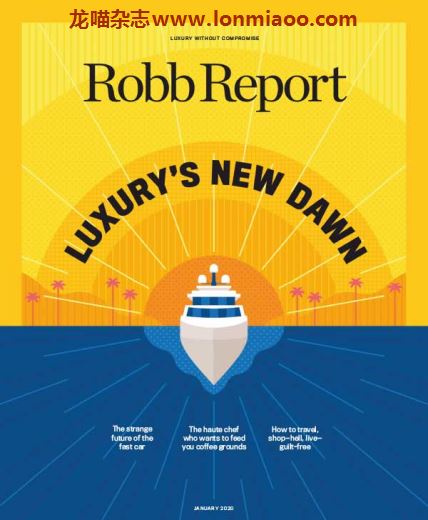 [美国版]Robb Report 罗博报告世界顶级奢侈品杂志 2020年1月刊