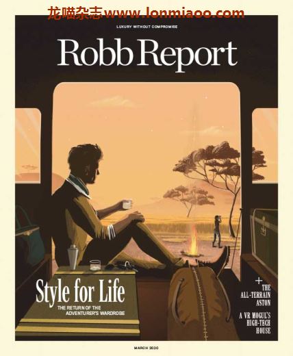 [美国版]Robb Report 罗博报告世界顶级奢侈品杂志 2020年3月刊