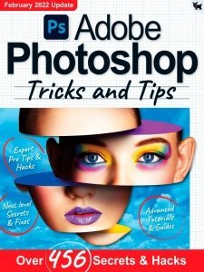 [英国版]Adobe Photoshop, Tricks And Tips – 9th Edition 2021 艺术设计电子杂志PDF下载