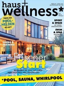 [德国版]Haus und Wellness – 02/03.2022建筑设计电子杂志PDF下载