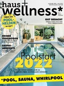 [德国版]Haus und Wellness – 04/05.2022建筑景观设计电子杂志PDF下载